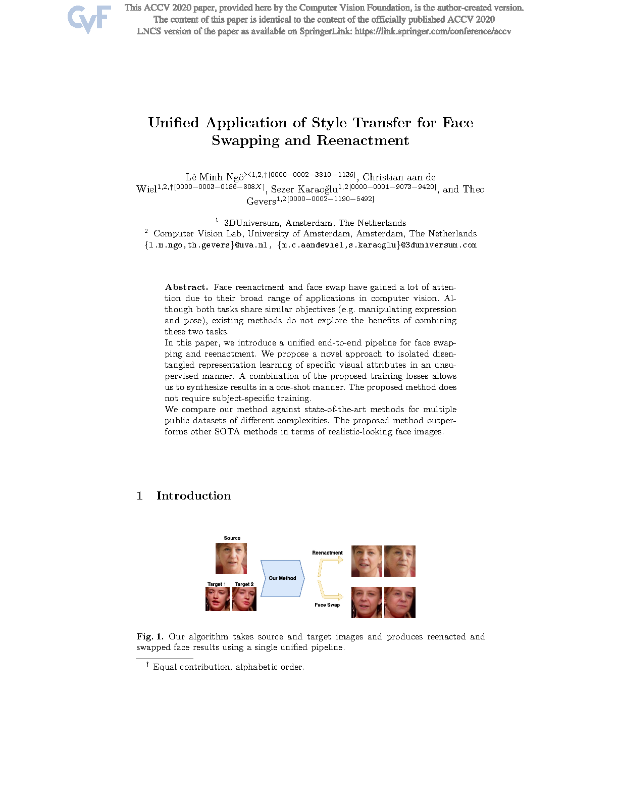 Unified Application of Style Transfer for Face Swapping and Reenactment